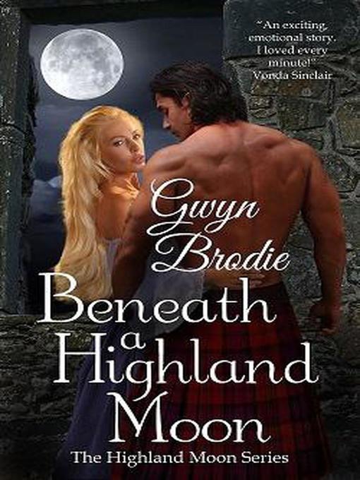 Title details for Beneath a Highland Moon by Gwyn Brodie - Available